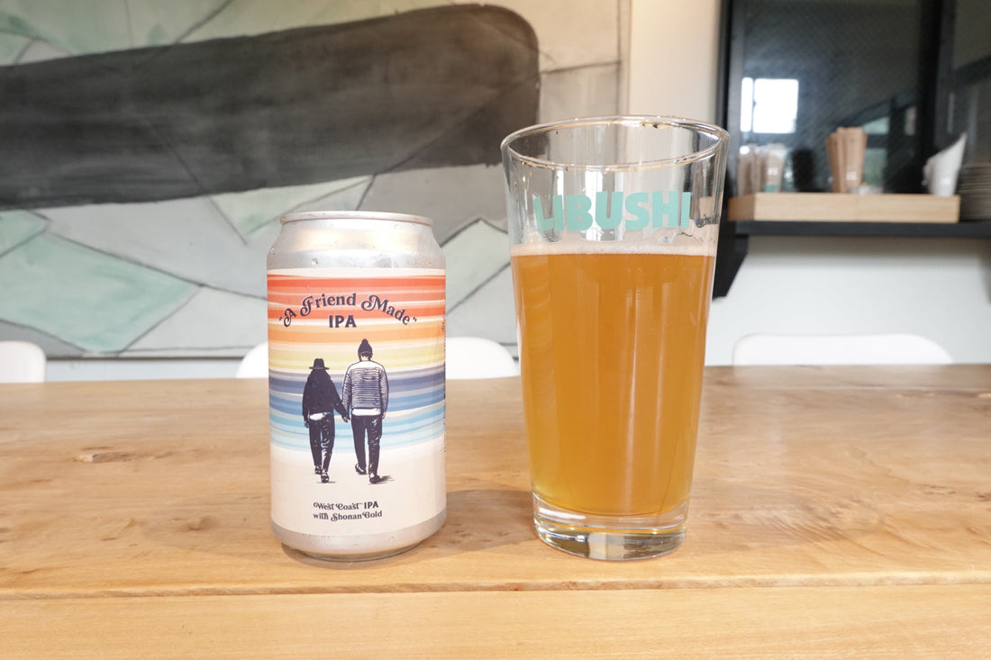 A FRIEND MADE. IPA　誕生秘話【完成編】